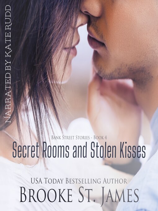 Title details for Secret Rooms and Stolen Kisses by Brooke St. James - Available